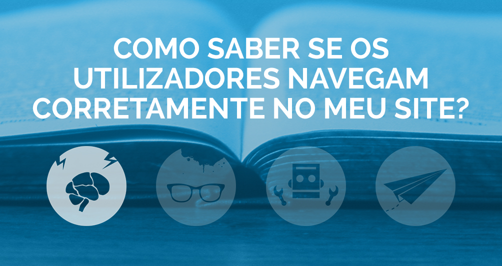 Como saber se os utilizadores navegam corretamente no meu site?